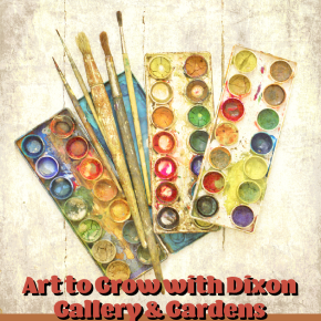 Flyer for Art to Grow with Dixon Gallery & Gardens