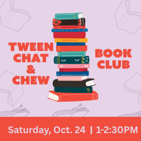 Flyer for Tween Chat and Chew