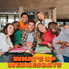 Flyer for What's Up Wednesdays