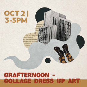 Flyer for Crafternoon: Collage Dress Up Art