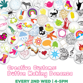 Flyer for Creative Customs: Button Making Bonanza