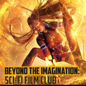 Flyer for Beyond the Imagination: Sci-Fi Film Club