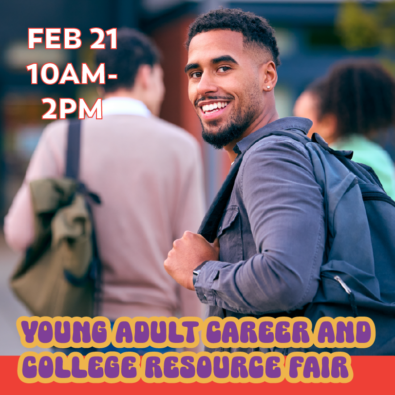 Flyer for Young Adult Career and College Resource Fair 