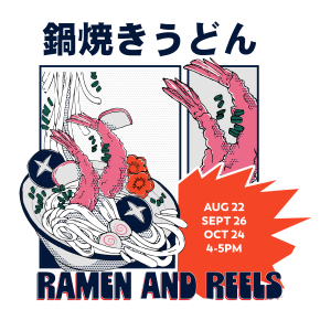 Flyer for Ramen and Reels 